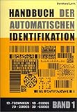 Image de Handbuch der automatischen Identifikation. Barcod, Strichcode, ID-Techniken, 1D-Codes, 2D-