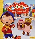 Image de Oui-Oui / Oui-Oui danse avec ses amis