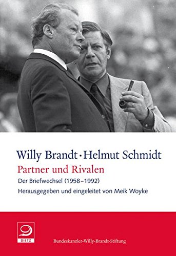 Partner und Rivalen: Der Briefwechsel (1958-1992) (Willy-Brandt-Dokumente)