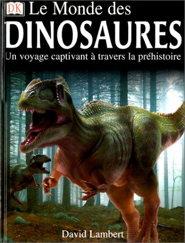 LE MONDE DES DINOSAURES