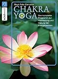 Chakra Yoga: Die Heilung der Energiezentren für Körper, Geist und Seele by Birgit Feliz Carrasco