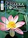 Chakra Yoga: Die Heilung der Energiezentren für Körper, Geist und Seele by Birgit Feliz Carrasco