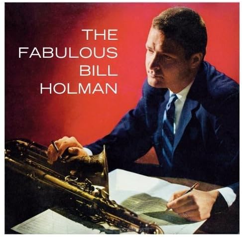 The Fabulous Bill Holman (2 LPs on 1 CD)