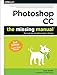 [(Photoshop CC: The Missing Manual : Covers 2014 Release)] [By (author) Lesa Snider] published on (September, 2014) by Lesa Snider