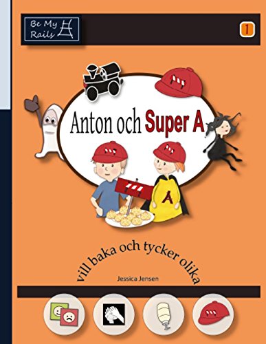 Anton Och Super-A Vill Baka och Tycker Olika: Vardagsfardigheter for Barn Med Autism och ADHD: 1
