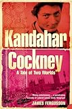 Image de Kandahar Cockney: A Tale of Two Worlds