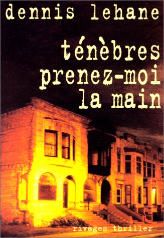 couverture de : T&eacute;n&egrave;bres prenez-moi la main