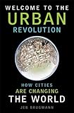 Image de Welcome to the Urban Revolution: How Cities Are Changing the World