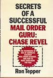 Image de Secrets of a Successful Mail Order Guru: Chase Revel