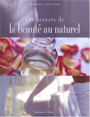 couverture de : Les secrets de la beaut&eacute; au naturel