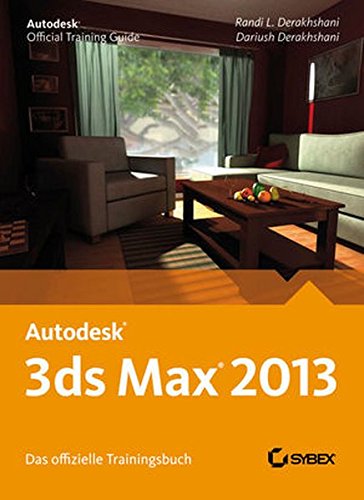 Preisvergleich Produktbild Autodesk 3ds Max 2013. Das offizielle Trainingsbuch