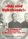 Image de Das sind Volksfeinde: Die Verfolgung von Homosexuellen an Rhein und Ruhr 1933-1945