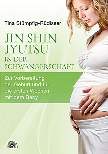 Download Jin Shin Jyutsu - in der Schwangerschaft: Zur Vorbereitung der Geburt und für die ersten Wochen mit dem Baby Download Jin Shin Jyutsu - in der Schwangerschaft: Zur Vorbereitung der Geburt und für die ersten Wochen mit dem Baby