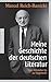 Meine Geschichte der deutschen Literatur: Vom Mittelalter bis zur Gegenwart by Thomas Anz, Marcel Reich-Ranicki