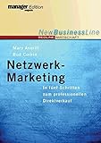 Netzwerk Marketing. In fünf Schritten zum professionellen Direktverkauf (New Business Line) by 
