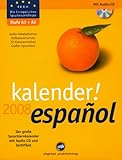 Kalender! español 2008: Der große Sprachlernkalender zum Zertifikat inkl. Vokabeltrainer auf CD by
