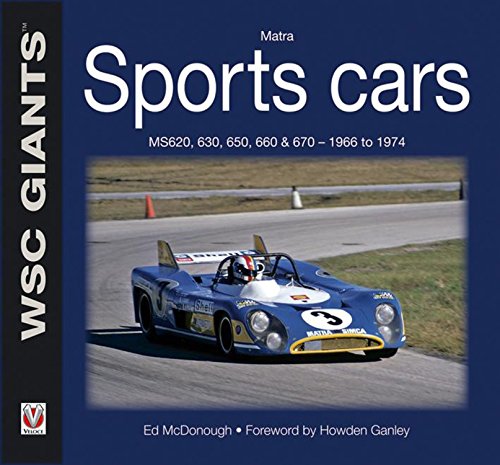 Télécharger Matra Sports Cars: MS620, 630, 650, 660 & 670 - 1966 to 1974 Gratuit