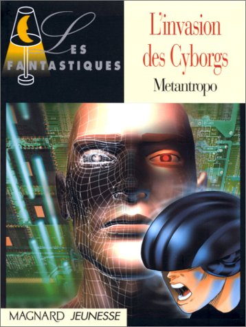 couverture de : L'Invasion des Cyborgs
