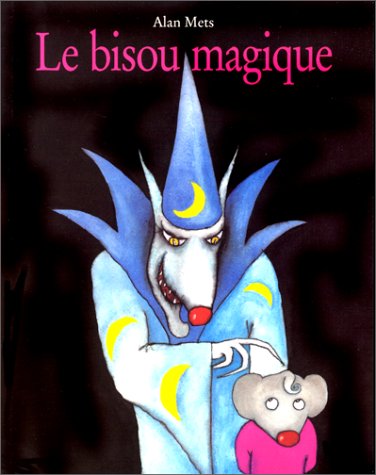 LE  BISOU MAGIQUE