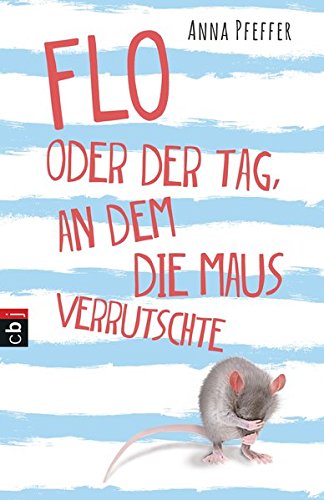 Buchseite und Rezensionen zu 'Flo oder der Tag, an dem die Maus verrutschte' von Anna Pfeffer