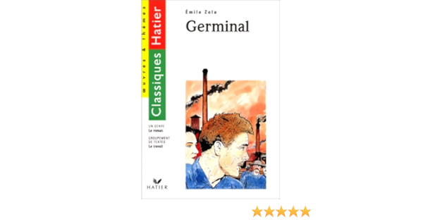 Amazon Fr Classiques Hatier Oeuvre Themes Germinal D Emile Zola Le Travail Potelet H Decote G Livres