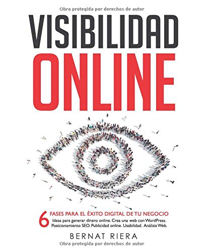 Visibilidad Online: 6 fases para el éxito digital de tu negocio