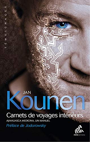 Carnets de voyages intérieurs - Ayahuasca medicina, un manuel Carnets de voyages intérieurs - Ayahuasca medicina, un manuel