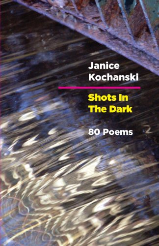 Shots in the Dark: Eighty Poems