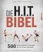 Produktbild Die H.I.T.-Bibel: 500 hochintensive Übungen für Ihr Power-Workout