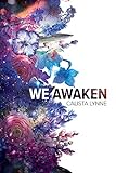We Awaken by Calista Lynne
