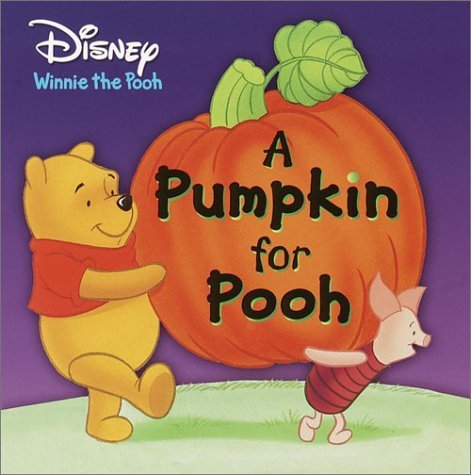 A Pumpkin for Pooh (Disney Winnie the Pooh) by Frank Berrios (1-Aug-2002) Board book