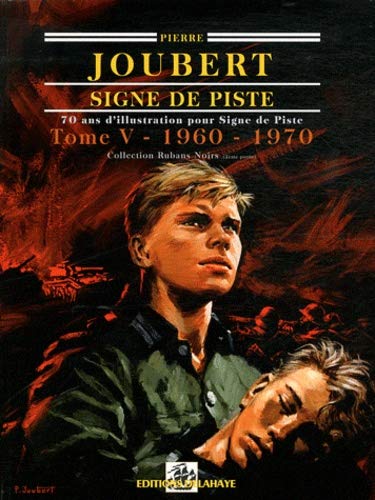 Télécharger SIGNE DE PISTE : 70 ans d'illustration, Tome 5, 1960-1970, Collection Rubans noirs (2e partie) livre En ligne
