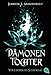 Dämonentochter - Verzaubertes Schicksal (Die Dämonentochter-Reihe, Band 5) by Jennifer L. Armentrout, Barbara Röhl