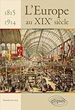 L'Europe au XIXe Siècle 1815-1914