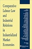 Image de Comparative Labour Law and Industrial Relations in Industrialized Market Economies