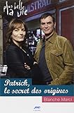 Plus Belle la vie - Patrick, le secret des origines