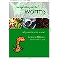 Composting with Worms: Why Waste Your Waste