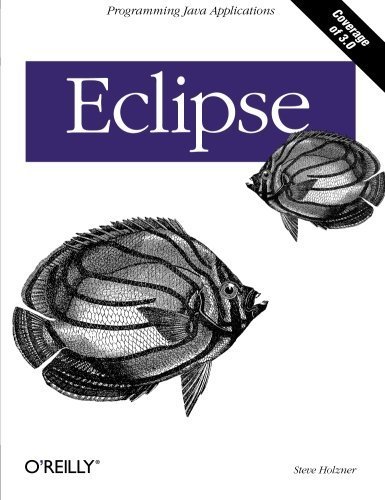 Eclipse: A Java Developer's Guide by Steve Holzner (2004-05-02)