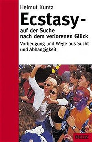 Download Ecstasy - auf der Suche nach dem verlorenen Glück (Beltz Taschenbuch/Ratgeber) Download Ecstasy - auf der Suche nach dem verlorenen Glück (Beltz Taschenbuch/Ratgeber)