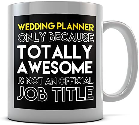 DaytripperWedding Planner Only Because Totally Awesome Is Not An Official Job Title Mug