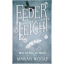 FederLeicht.Wie Nebel im Wind (FederLeichtSaga 5)