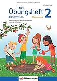 Das Übungsheft Basiswissen Mathematik 2: Mathematische Basiskompetenzen üben und festigen by Wiebke Meyer, tiff.any GmbH/Berlin