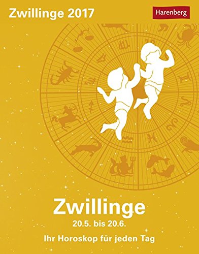 Zwillinge - Kalender 2017: Ihr Horoskop für jeden Tag