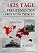 1825 Tage - Mit der Fremdenlegion auf zwei Kontinenten: Indochina- und Algerienkrieg 1952 - 1957 by 