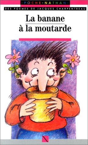 couverture de : La Banane &agrave; la moutarde (po&egrave;mes)