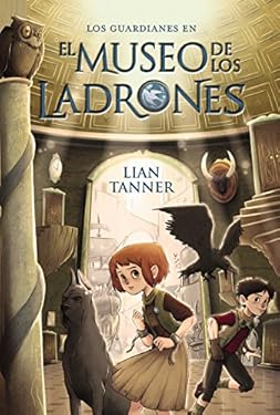 El museo de los ladrones: Los guardianes, libro I (LITERATURA JUVENIL (a partir de 12 años) - Narrativa juvenil)
