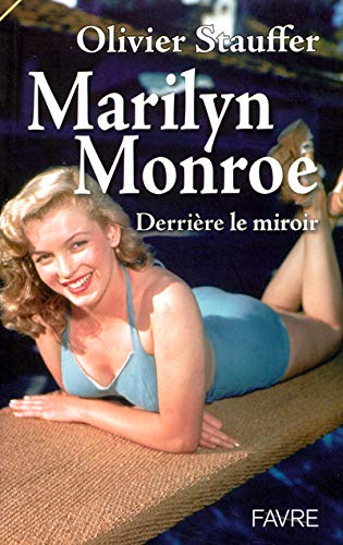 Télécharger Marilyn Monroe : Derrière le miroir livre En ligne