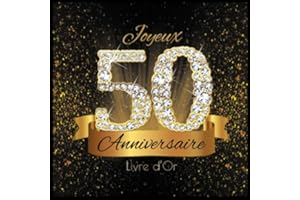 Livre d'Or: 50 Ans Anniversaire Souvenir Or Noir I Félicitations Écrites I Registre Des Cadeaux I Idée Cadeau pour les 50 Ans I Joyeux Anniversaire Diamant Décoration
