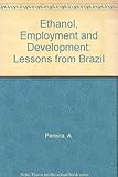 Image de Ethanol, Employment and Development: Lessons from Brazil