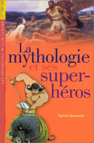 La Mythologie et ses super-héros